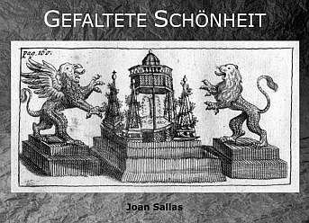 Joan Sallas: Gefaltete Schönheit. Die Kunst des Serviettenbrechens. Freiburg i.Br./Wien 2010